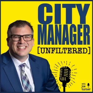 City Manager Unfiltered Podcast